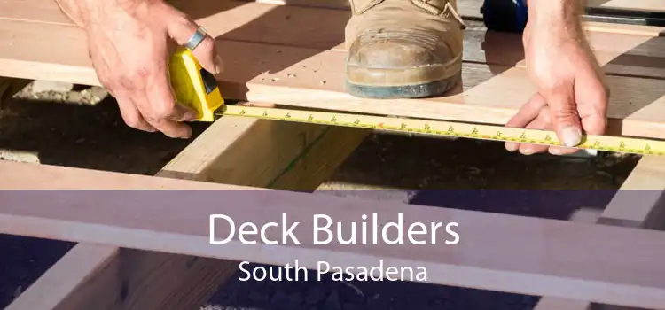 Deck Builders South Pasadena