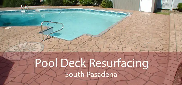 Pool Deck Resurfacing South Pasadena